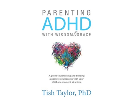 Livro Parenting ADHD with Wisdom Grace de Tish Taylor PhD (Inglês)