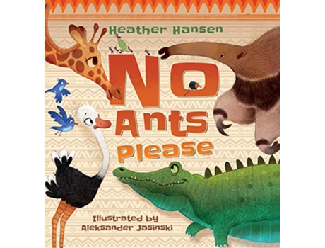 Livro No Ants Please de Heather Hansen (Inglês)