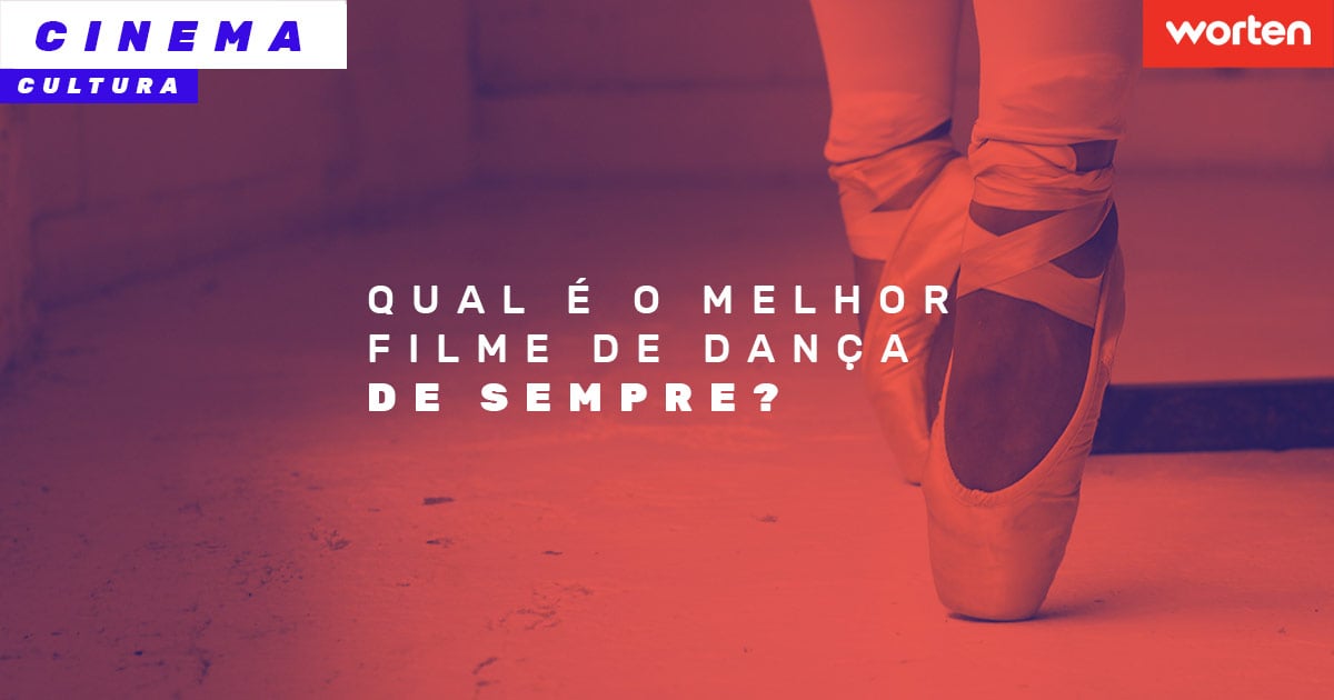15 Melhores Filmes de Dança Worten.pt