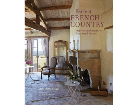 Livro perfect french country de ros byam shaw (inglês)