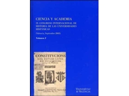 Livro Ciencia y academia IX Congreso Internacional de Historia de las Universidades Hispánicas, celebrado del 14 al 17 de septiembre de 2005 en Valencia de Congreso Internacional de Historia de Las Universidades Hispánicas (Espanhol)