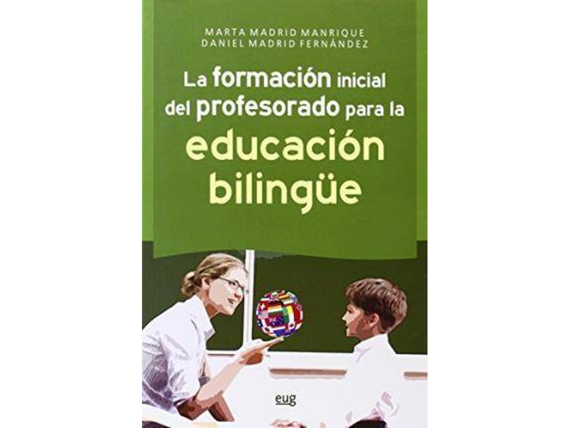 Livro La formación inicial del profesorado para la educación bilingüe de Marta Madrid Manrique e Daniel Madrid (Espanhol)