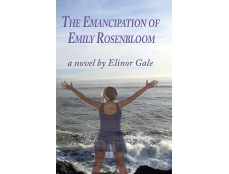 Livro The Emancipation Of Emily Rosenbloom De Elinor Gale (inglês)