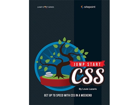 Livro Jump Start CSS Get Up to Speed With CSS in a Weekend de Louis Lazaris (Inglês)