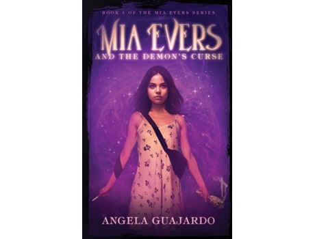 Livro Mia Evers and the Demons Curse de Angela Guajardo (Inglês)