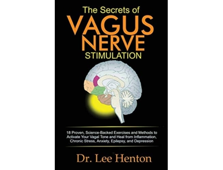 Livro The Secrets of Vagus Nerve Stimulation de Dr Lee Henton (Inglês)