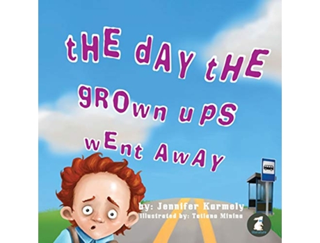 Livro The Day the Grownups Went Away de Jennifer Karmely (Inglês)