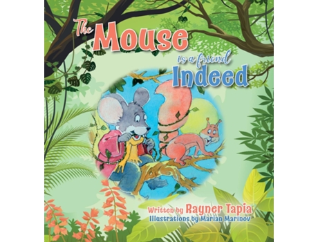 Livro The Mouse is a Friend Indeed de Rayner Tapia (Inglês - Capa Dura)