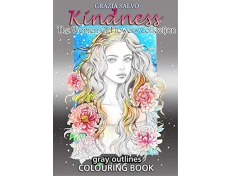 Livro Kindness. The Women Of Flowers Collection De Grazia Salvo (italiano)