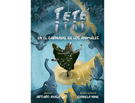 Livro Teté en el carnaval de los animales Spanish Edition de Arturo Ayala (Espanhol)