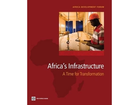 Livro Africas Infrastructure A Time for Transformation Africa Development Forum de World Bank (Inglês)