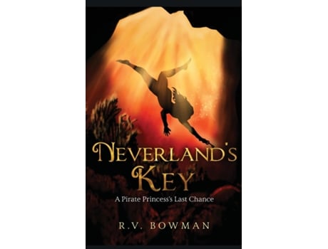 Livro Neverlands Key A Pirate Princesss Last Chance De Rv Bowman (inglês)