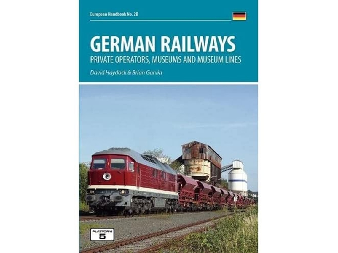 Livro German Railways Private Operators, Museums amp Museum Lines de David Haydock (Inglês)