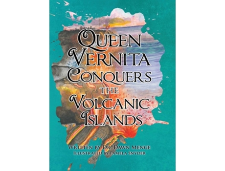 Livro Queen Vernita Conquers the Volcanic Islands de Dr Dawn Menge (Inglês - Capa Dura)