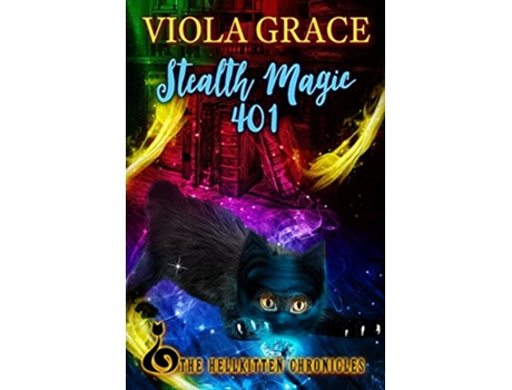 Livro Stealth Magic 401 Hellkitten Chronicles de Viola Grace (Inglês)