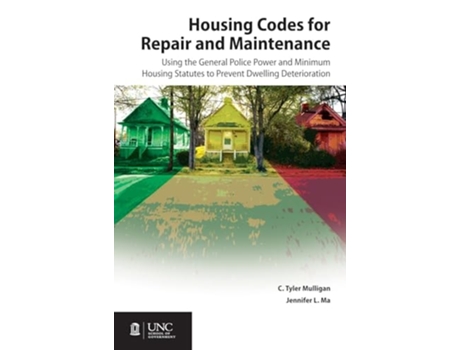 Livro Housing Codes For Repair And Maintenance De C Tyler Mulligan E Jennifer L Ma (inglês)