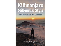 Livro Kilimanjaro Millennial Style - The Mountain We Climbed de Rodney Parks (Inglês)