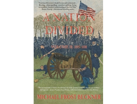 Livro A Nation Divided A 12-Hour Miniseries of the American Civil War Episodes 105-108 de Michael Frost Beckner (Inglês)