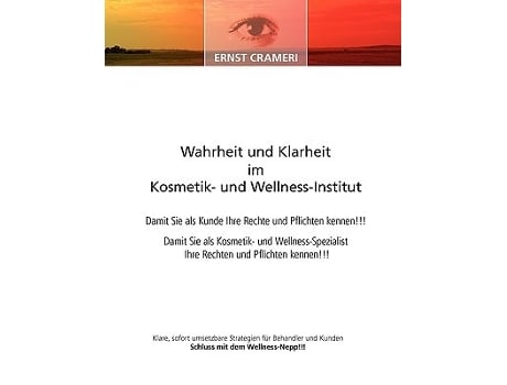 Livro Wahrheit und Klarheit im Kosmetik und WellnessInstitut German Edition de Ernst Crameri (Alemão)