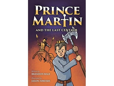 Livro Prince Martin and the Last Centaur de Brandon Hale (Inglês)