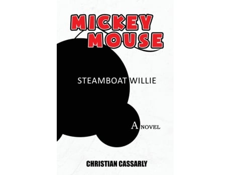 Livro Mickey Mouse Steamboat Willie The Novel de Christian M Cassarly (Inglês)
