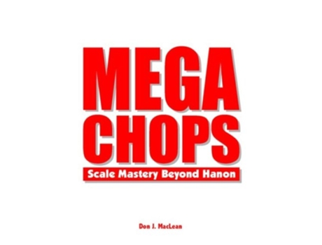 Livro Mega Chops Scale Mastery Beyond Hanon for Guitar de Don J MacLean (Inglês)