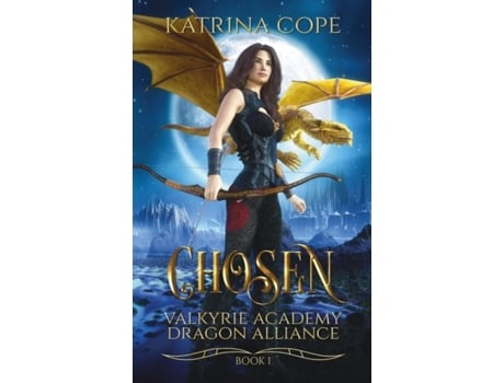 Livro Chosen: Book 1 (Valkyrie Academy Dragon Alliance) Katrina Cope (Inglês)