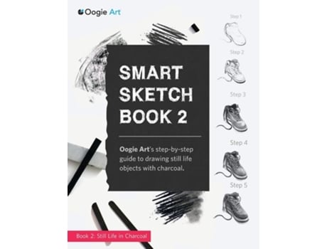 Livro Smart Sketch Book 2 Oogie Arts Step-by-step Guide To Drawing Still Life Objects In Charcoal De Choi E Wook (inglês)