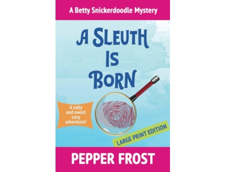 Livro A Sleuth Is Born De Pepper Frost (inglês)