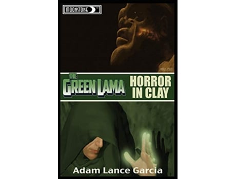 Livro The Green Lama Horror in Clay de Adam Lance Garcia (Inglês)