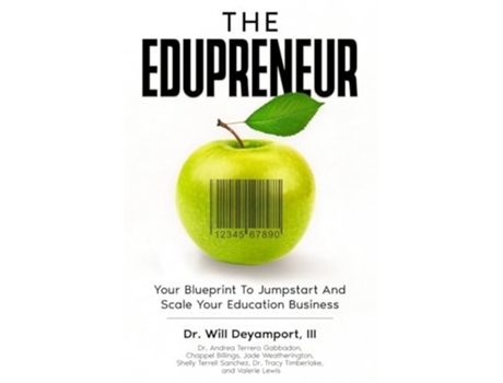 Livro The Edupreneur Your Blueprint To Jumpstart And Scale Your Education Business de Dr Will Deyamport III (Inglês)