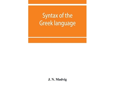 Livro Syntax Of The Greek Language, Especially Of The Attic Dialect De J N Madvig (inglês)