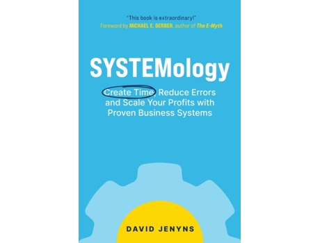 Livro SYSTEMology: Create time, reduce errors and scale your profits with proven business systems David Jenyns (Inglês)