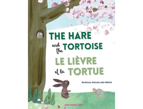 Livro The Hare and the Tortoise / Le Lievre et La Tortue de Ann Hamilton (Inglês)