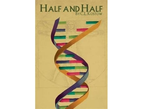 Livro Half And Half De C L Kostow (inglês)