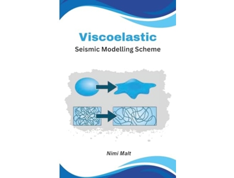 Livro Viscoelastic Seismic Modelling Scheme de Nimi Malt (Inglês)