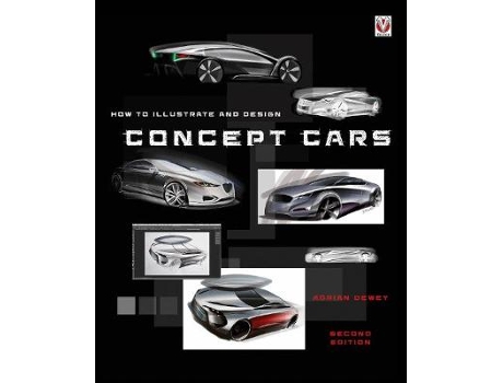 Livro how to illustrate and design concept cars de adrian dewey (inglês)