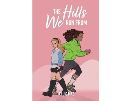 Livro The Hills We Run From de Ellis Mae (Inglês)