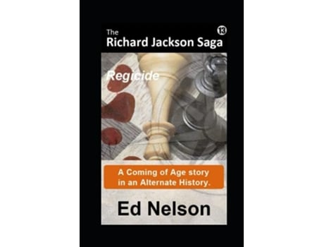 Livro The Richard Jackson Saga Book 13 Regicide de Ed Nelson (Inglês)