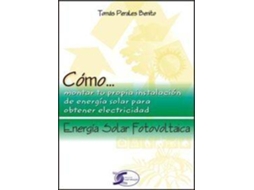 Livro Cómo... Energía Solar Fotovoltaica de Tomás Perales Benito (Espanhol)