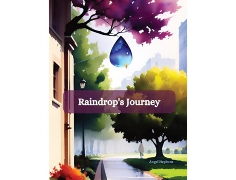 Livro Raindrops Journey de Angel Hepburn (Inglês)