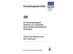 Livro Ein Durchgangiges System Zur Computer- Und Roboterunterstutzten Chirurgie De Jose Luis Moctezuma De La Barrera (alemão)