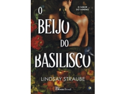 Livro O Beijo Do Basilisco O Sabor Do Veneno de Lindsay Straube (Poortugues do Brasil)