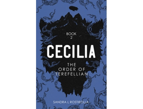 Livro Cecilia The Order Of Terefellian De Sandra L Rostirolla (inglês)