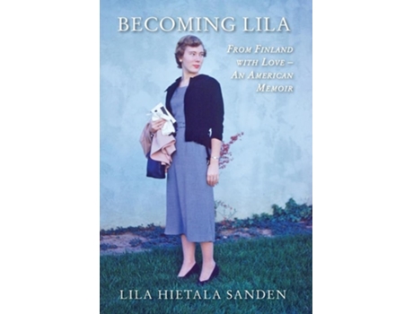 Livro Becoming Lila From Finland with Love-An American Memoir de Lila Hietala Sanden (Inglês - Capa Dura)