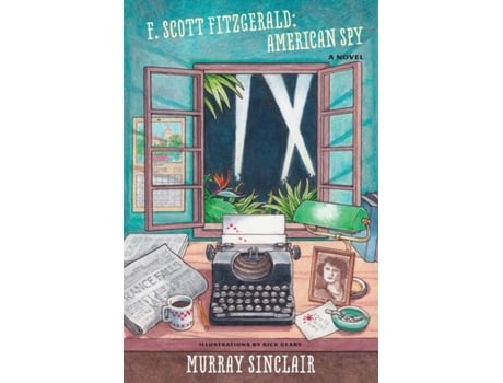 Livro F. Scott Fitzgerald American Spy De Murray Sinclair (inglês)