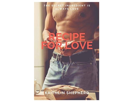 Livro A Recipe for Love de Kaithlin Shepherd (Inglês)