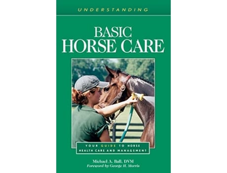Livro Understanding Basic Horse Care de Michael A Ball (Inglês)