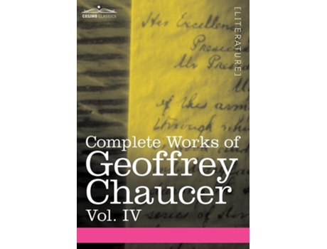 Livro Complete Works Of Geoffrey Chaucer, Vol. Iv De Geoffrey Chaucer (inglês - Capa Dura)