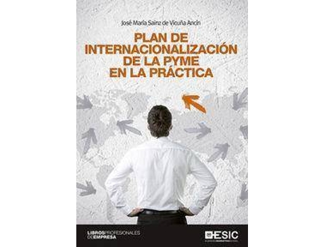 Livro Plan de internacionalización de la PYME en la práctica de José María Sainz De Vicuña Ancín (Espanhol)